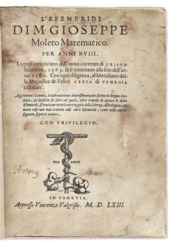 Moletti, Giuseppe (1531-1588) L'Efemeridi per Anni XVIII. Lequali cominciano dall'anno 1563 & si terminano alla fine dell'anno 1580.